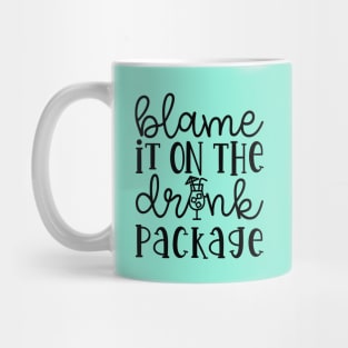 Blame It On the Drink Package Cruise Vacation Funny Mug